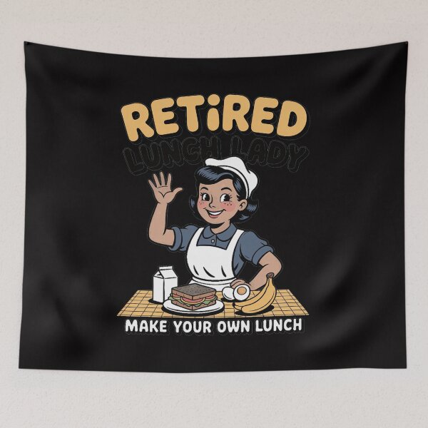 Item preview, Retired Lunch Lady Make Your Own Lunch Cafeteria Worker designed and sold by sonlylya.