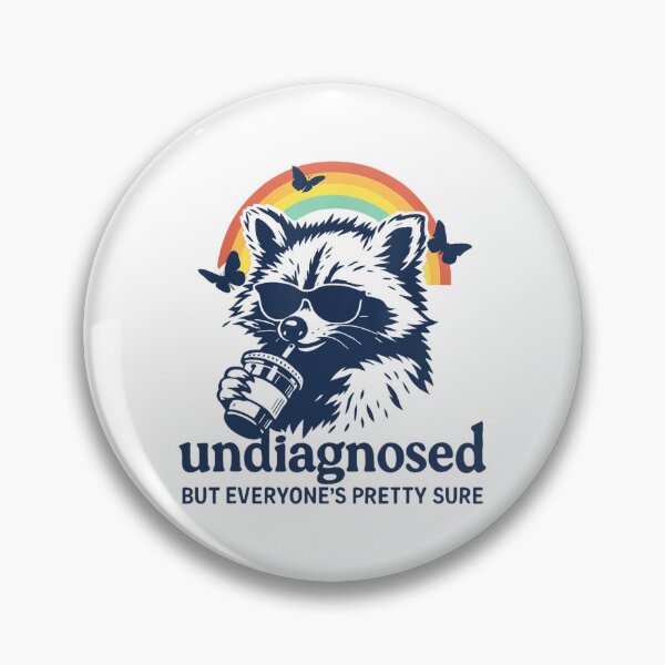 Item preview, Undiagnosed But Everyone's Pretty Sure designed and sold by CassieReilley.