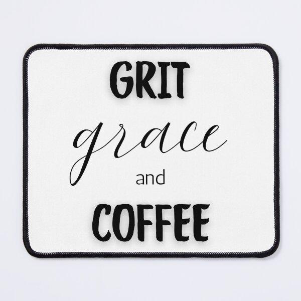 Item preview, Grit, Grace and Coffee designed and sold by Grit & Grace.