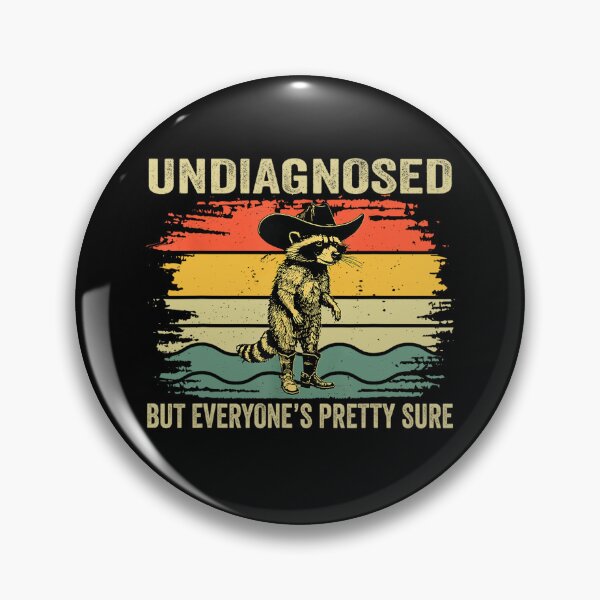 Item preview, Undiagnosed But Everyone's Pretty Sure designed and sold by CassieReilley.