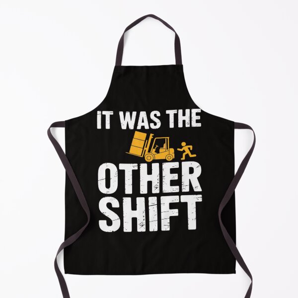 Item preview, It Was The Other Shift  Forklift Driver  Forklift designed and sold by banbopbii.