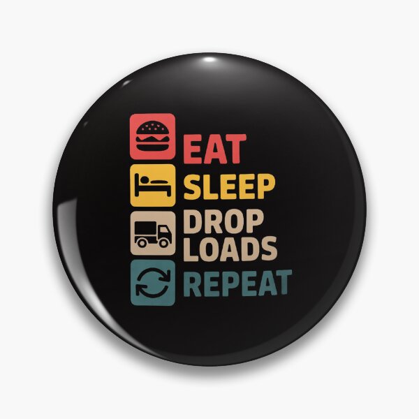 Item preview, Eat Sleep Drop Loads Repeat – Trailer Tipper Truck Driver designed and sold by banbopbii.