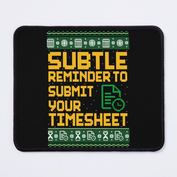 Item preview, Subtle Reminder To Submit Your Timesheet Ugly Christmas Sweater designed and sold by pansak.