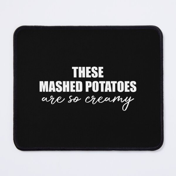 Item preview, Retro These Mashed Potatoes are So Creamy Food Lover Humor designed and sold by pansak.