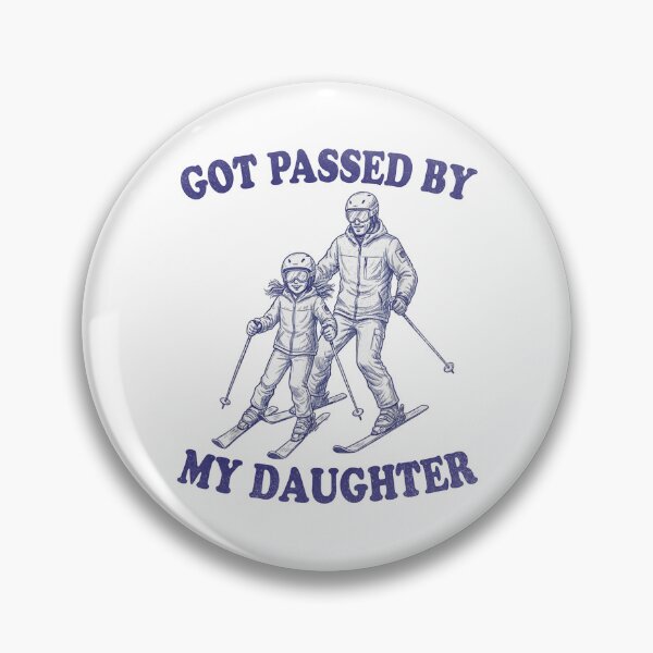 Item preview, Got Passed By My Daughter designed and sold by CassieReilley.