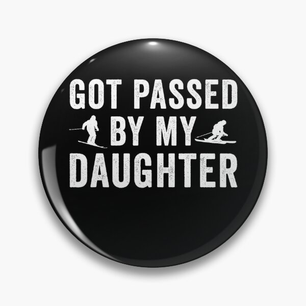 Item preview, Got Passed By My Daughter designed and sold by CassieReilley.
