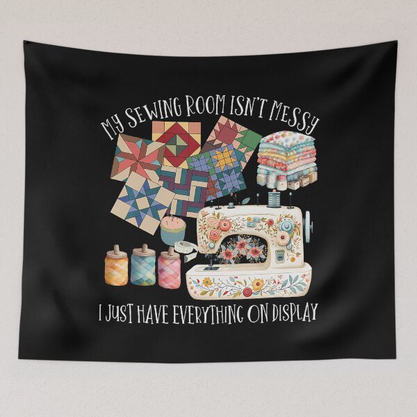 Item preview, My Sewing Room Isnt Messy Funny Quilting designed and sold by pfanodlnazb.