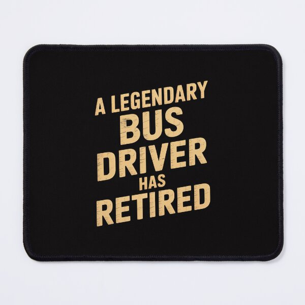 Item preview, LEGENDARY BUS DRIVER HAS RETIRED Retirement Gift designed and sold by tlallimicrichi.