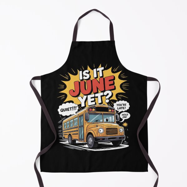 Item preview, Is It June Yet Loud Kids Students School Bus Driver designed and sold by duolastgend.