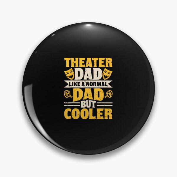 Item preview, Theater Dad Like A Normal Dad But Cooler designed and sold by pfanodlnazb.