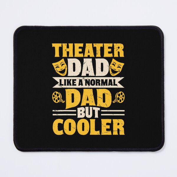 Item preview, Theater Dad Like A Normal Dad But Cooler designed and sold by pfanodlnazb.