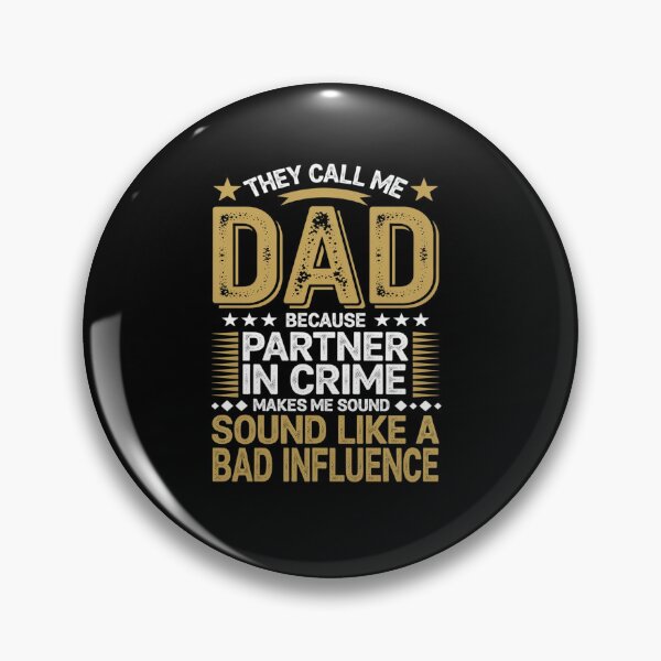 Item preview, Call me dad partner in crime bad influence for father's day designed and sold by KonopikaaArt.