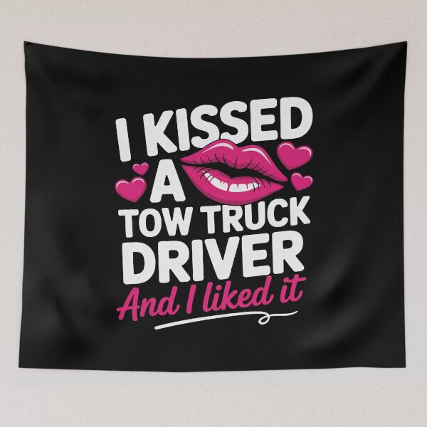 Item preview, I Kissed A Tow Truck Driver Wife Women Girlfriend designed and sold by duolastgend.