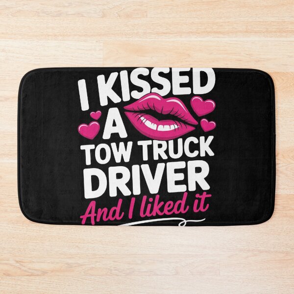Item preview, I Kissed A Tow Truck Driver Wife Women Girlfriend designed and sold by duolastgend.