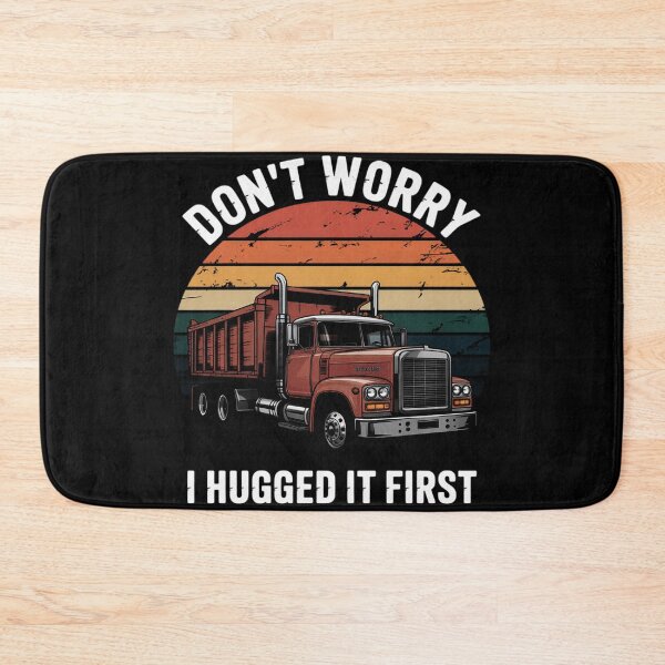 Item preview, Don't Worry I Hugged It First Log Truck Driver Hauler designed and sold by duolastgend.