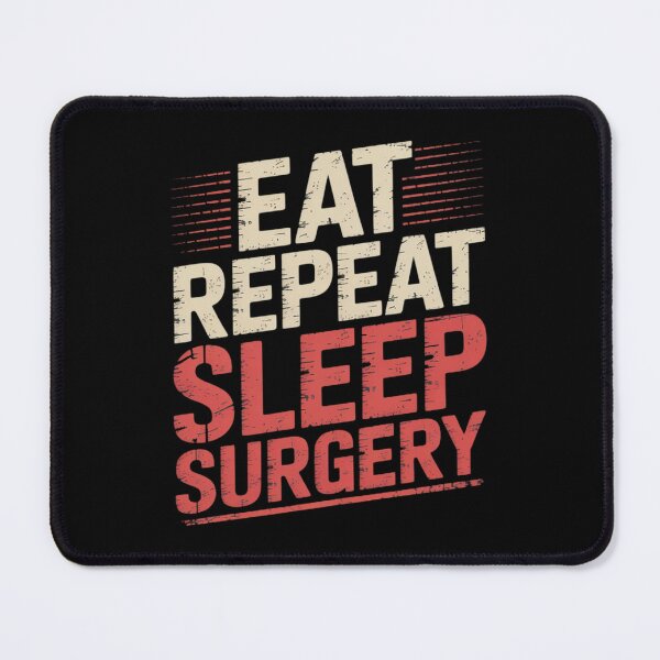 Item preview, Doctor Surgeon Eat Sleep Surgery Repeat designed and sold by duolastgend.