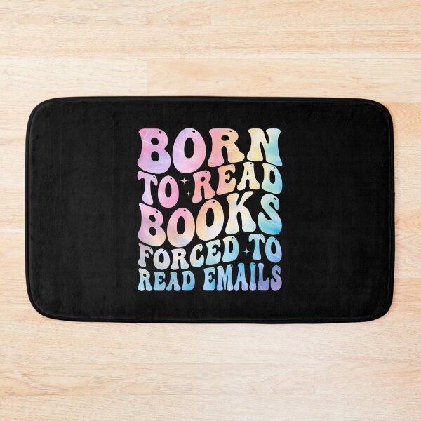 Item preview, Born To Read Books Forced To Read Emails designed and sold by pfanodlnazb.