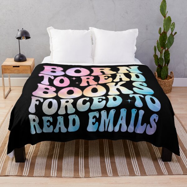 Item preview, Born To Read Books Forced To Read Emails designed and sold by pfanodlnazb.