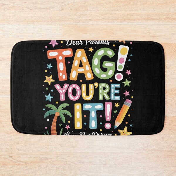 Item preview, Dear Parents Tag You're It Loves Bus Drivers Last Day designed and sold by duolastgend.