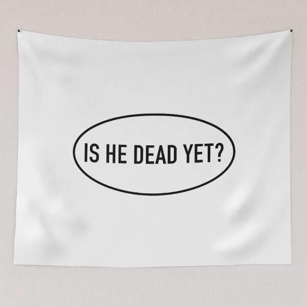 Item preview, Is He Dead Yet Anti-Trump Oval designed and sold by PixVib.