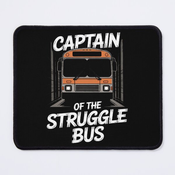 Item preview, Captain Of The Struggle Bus - Costume School Bus Driver designed and sold by duolastgend.