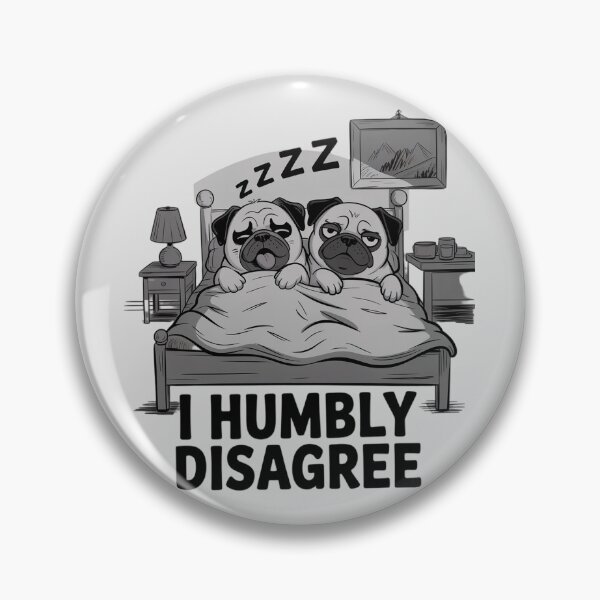 Item preview, Dog I Humbly Disagree Tee for Pug Owner designed and sold by imsamaharem.