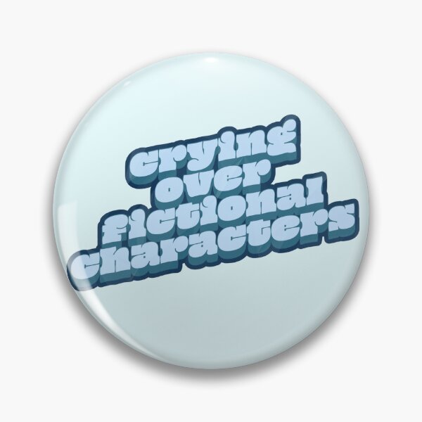 Item preview, crying over fictional characters designed and sold by Neadoodles.
