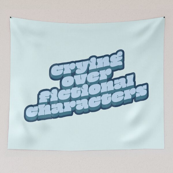 Item preview, crying over fictional characters designed and sold by Neadoodles.