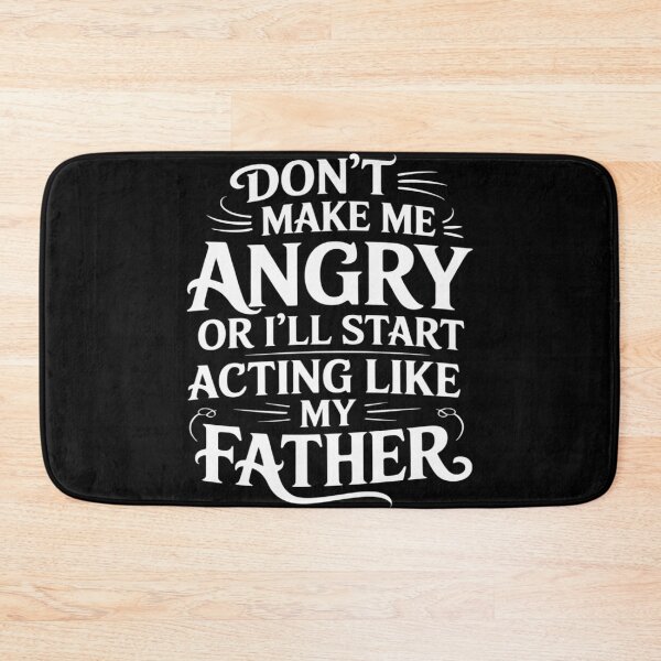 Item preview, Don’t Make Me Angry Or I’ll Acting Like My Father Dad Joke designed and sold by countntenov.