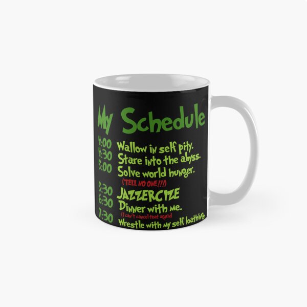 Item preview, Grinch Schedule 'Wallow in self pity designed and sold by EmmanEtha.