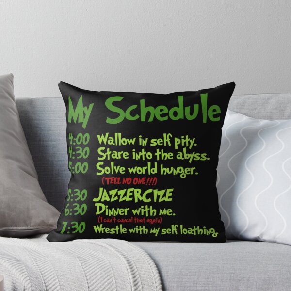 Item preview, Grinch Schedule 'Wallow in self pity designed and sold by EmmanEtha.