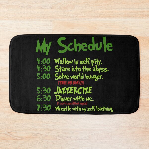Item preview, Grinch Schedule 'Wallow in self pity designed and sold by EmmanEtha.