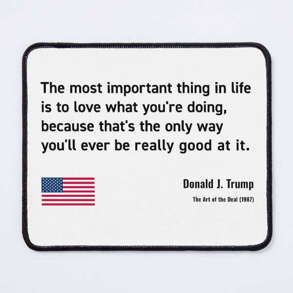 Item preview, Donald Trump "Love What You Do" | Art of the Deal Success Quote (dark text) designed and sold by MAGA47Official.