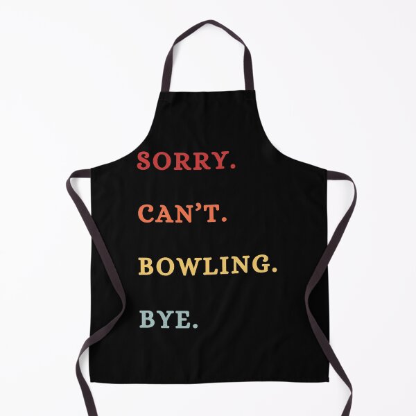 Item preview, Sorry Can't Bowling Bye - Funny Bowling Lovers - Retro Funny Excuse Saying designed and sold by Wiss2Arts.