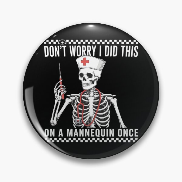 Item preview, Don't Worry I Did This On A Mannequin Once Skeleton Nurse designed and sold by Slwankol.