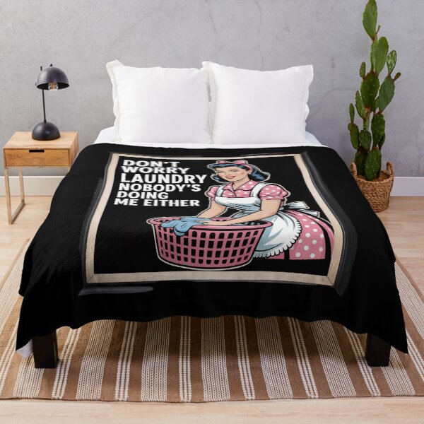 Item preview, Don't Worry Laundry Nobody's Doing Me Either Sarcastic designed and sold by Slwankol.