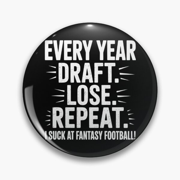 Item preview, Draft Lose Repeat, I Suck at Fantasy Football, FFL Loser designed and sold by Slwankol.