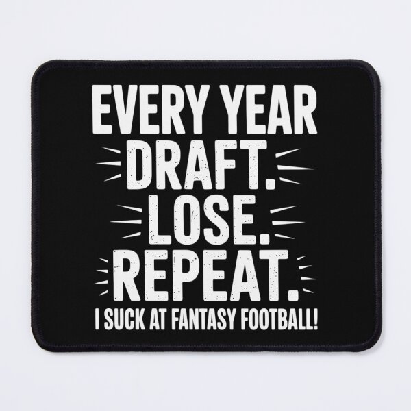 Item preview, Draft Lose Repeat, I Suck at Fantasy Football, FFL Loser designed and sold by Slwankol.