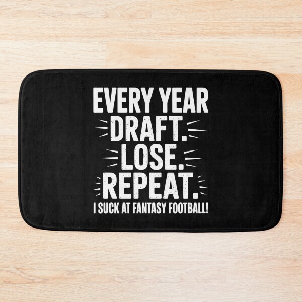 Item preview, Draft Lose Repeat, I Suck at Fantasy Football, FFL Loser designed and sold by Slwankol.