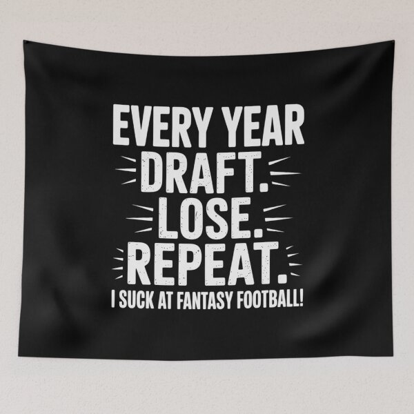 Item preview, Draft Lose Repeat, I Suck at Fantasy Football, FFL Loser designed and sold by Slwankol.