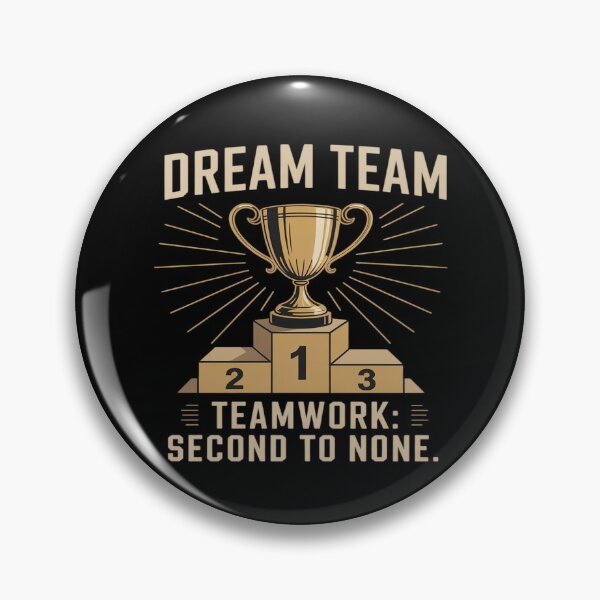 Item preview, Dream Team Gold Trophy Graphic - Teamwork Second to None designed and sold by Slwankol.