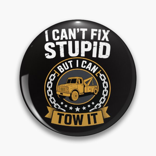 Item preview, Tow Truck Driver Wrecker I Can't Fix Stupid But I Can Tow It designed and sold by chaeningplan.