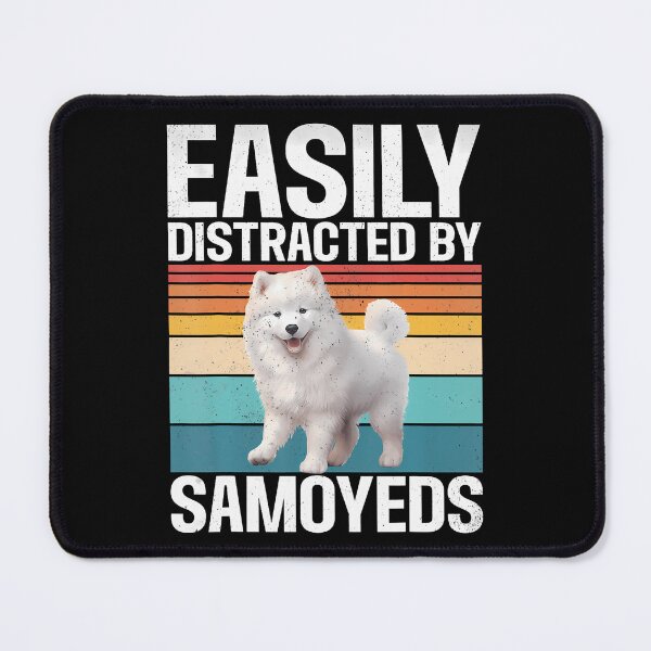 Item preview, Easily Distracted By Samoyeds designed and sold by jayeshainch.