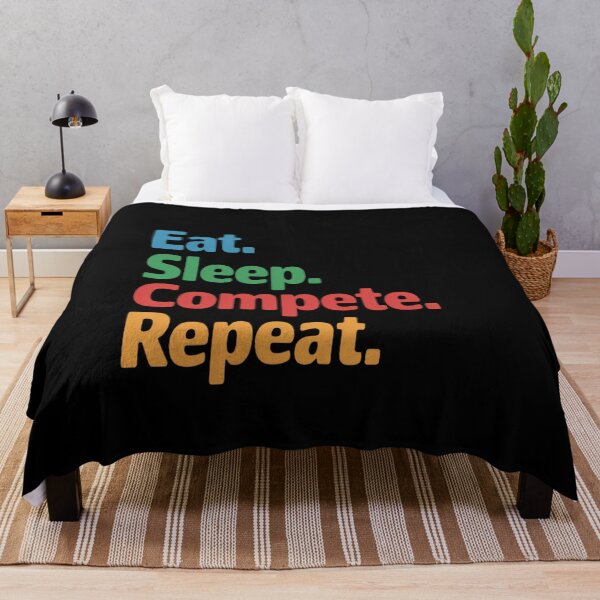 Item preview, Eat Sleep Compete Repeat - Competitive & Competition Lovers designed and sold by genkihikki.