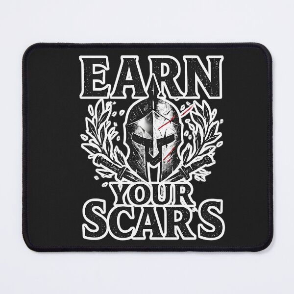 Item preview, Earn Your Scars designed and sold by JohnRossha.