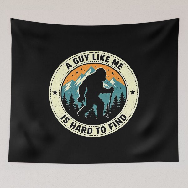 Item preview, A Guy Like Me is Hard to Find Funny Bigfoot designed and sold by bakercolli.