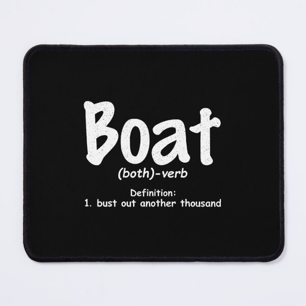 Item preview, Boat Definition Bust Out Another Thousand Funny Boating Men designed and sold by endabettyau.