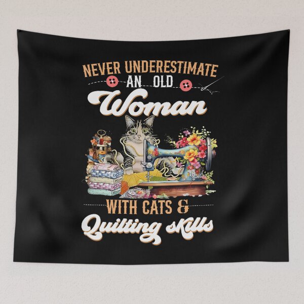 Item preview, Never Underestimate An Old Woman With Cats And Sewing Skills designed and sold by kallerqptart.