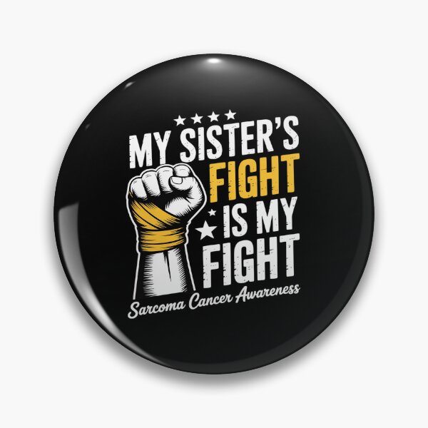 Item preview, My Sister's Fight is My Fight Sarcoma Cancer Awareness designed and sold by Rrettgison.