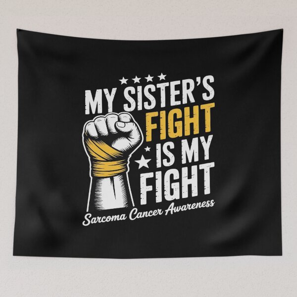 Item preview, My Sister's Fight is My Fight Sarcoma Cancer Awareness designed and sold by Rrettgison.